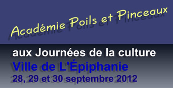 Académie Poils et Pinceaux aux Journées de la Culture 28 ,29, 30 septembre 2012